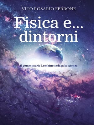 cover image of Fisica e... dintorni